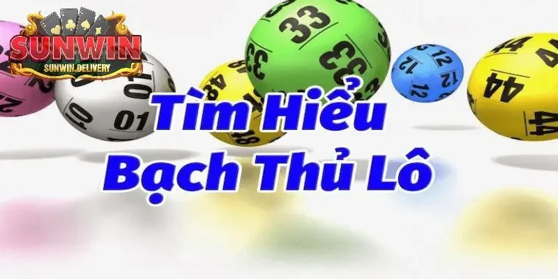 Giới thiệu bạch thủ lô